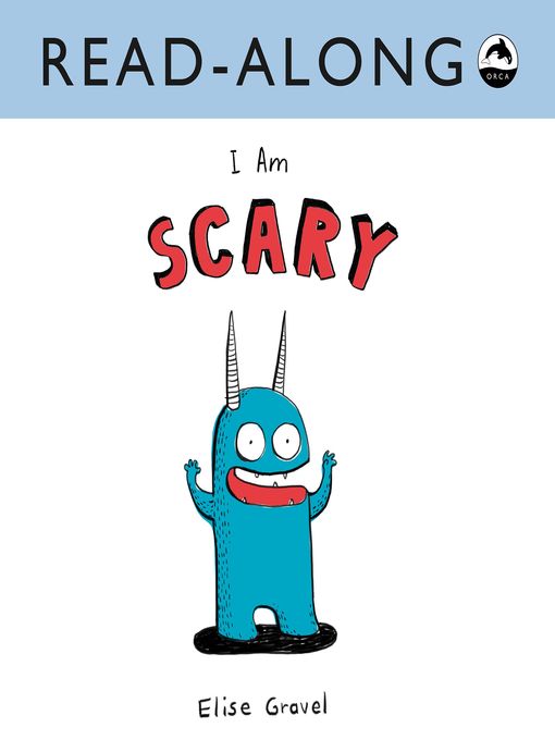 Title details for I Am Scary by Elise Gravel - Available